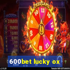 600bet lucky ox